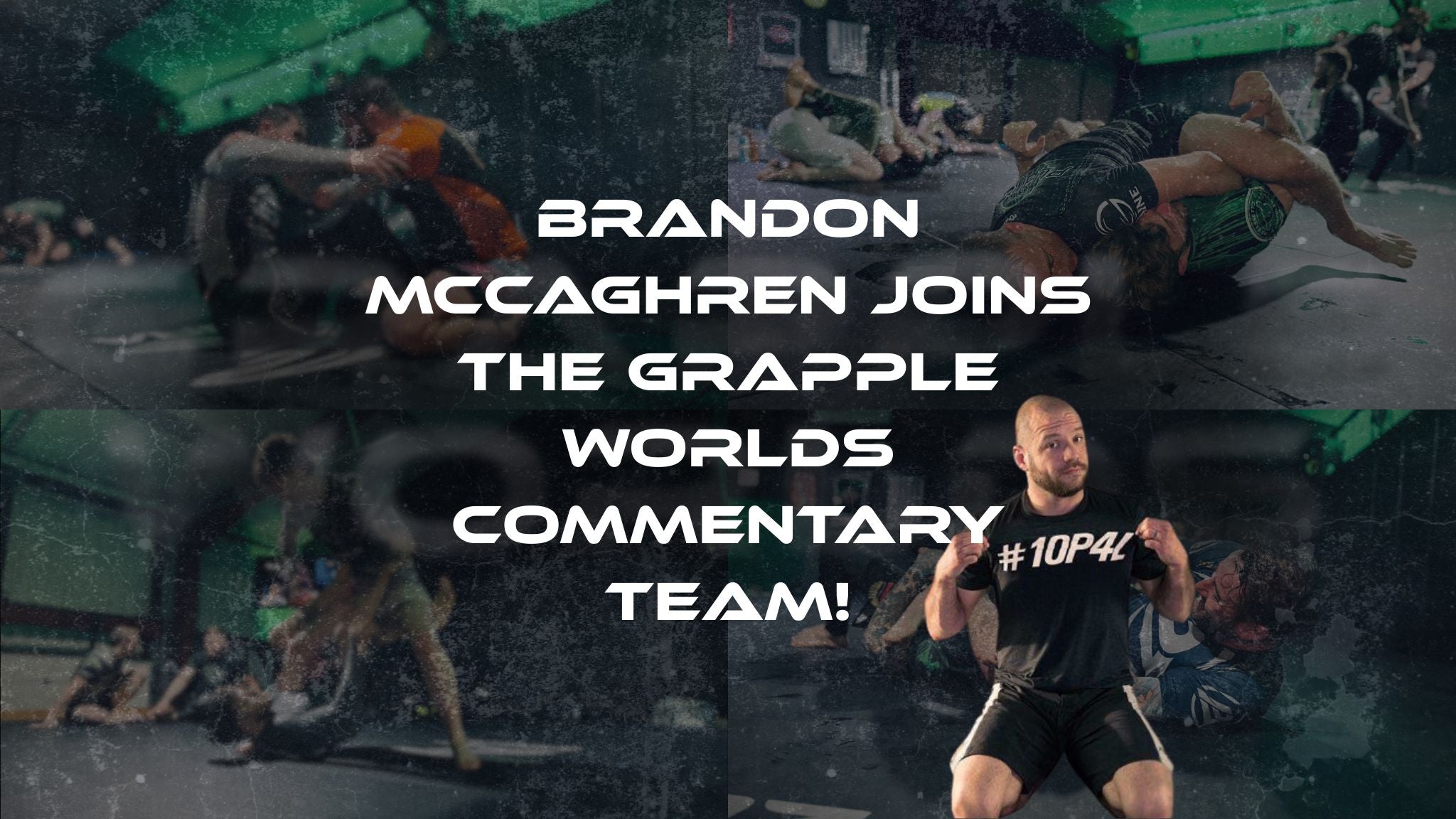 Brandon Mccaghren Joins Grapple Worlds Commentary Team